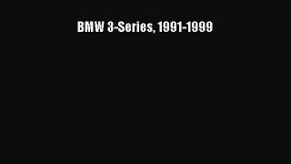 [Read Book] BMW 3-Series 1991-1999  EBook