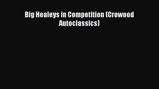 [Read Book] Big Healeys in Competition (Crowood Autoclassics)  EBook