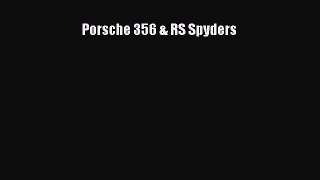 [Read Book] Porsche 356 & RS Spyders  EBook