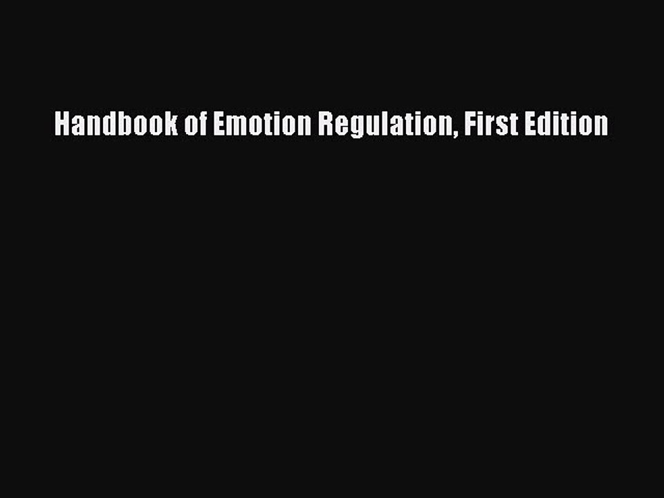 Read Handbook of Emotion Regulation First Edition Ebook Free