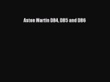 [Read Book] Aston Martin DB4 DB5 and DB6  Read Online