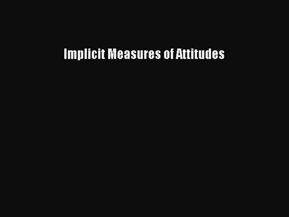 Read Implicit Measures of Attitudes Ebook Free