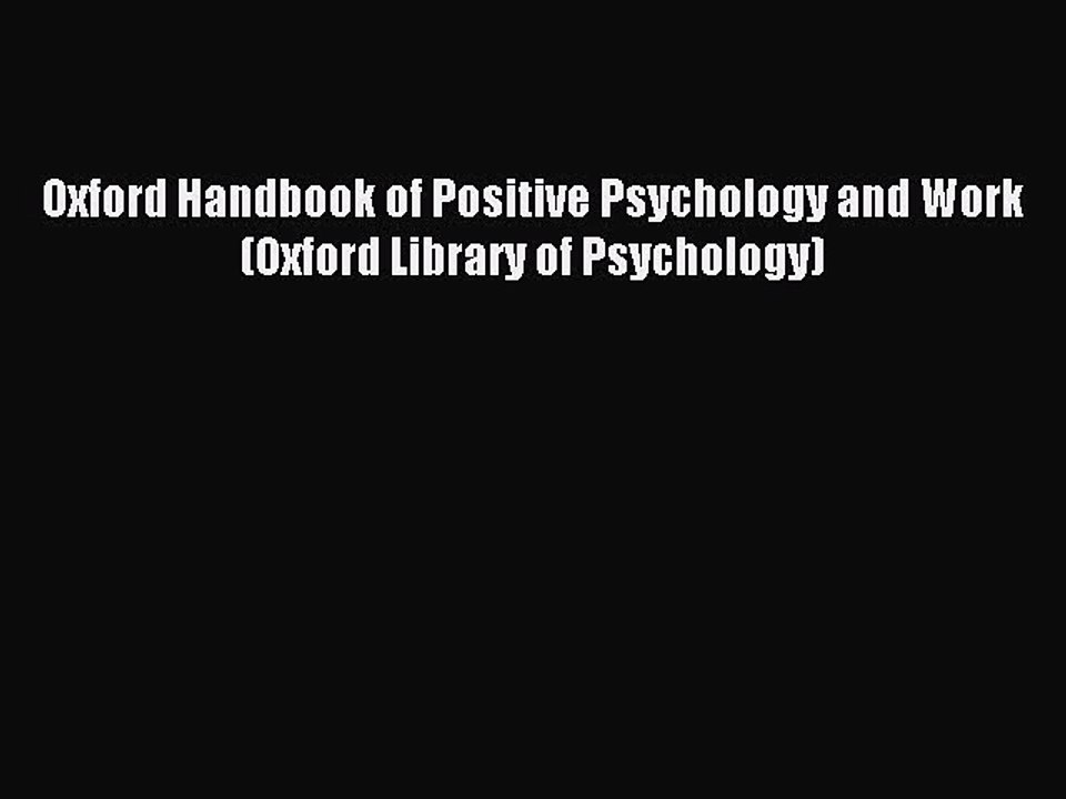 Download Oxford Handbook of Positive Psychology and Work (Oxford Library of Psychology) Ebook