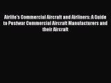 [Read Book] Airlife's Commercial Aircraft and Airliners: A Guide to Postwar Commercial Aircraft