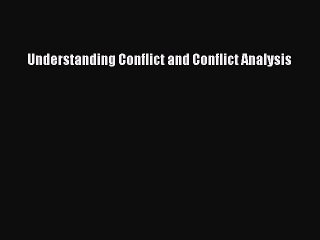 Read Understanding Conflict and Conflict Analysis Ebook Free