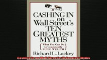 Downlaod Full PDF Free  Cashing in on Wall Streets 10 Greatest Myths Free Online