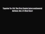 [Read Book] Tupolev Tu-114: The First Soviet Intercontinental Airliner Vol. 31 (Red Star) Free