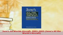 Download  Janes All Worlds Aircraft 20022003 Janes All the Worlds Aircraft Download Online