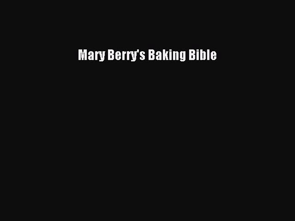 [PDF] Mary Berry's Baking Bible [Download] Online