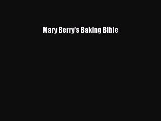 [PDF] Mary Berry's Baking Bible [Download] Online