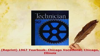 PDF  Reprint 1967 Yearbook Chicago Vocational Chicago Illinois Download Online