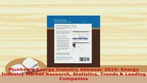 Download  Plunketts Energy Industry Almanac 2016 Energy Industry Market Research Statistics Trends PDF Full Ebook
