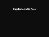 [Read Book] Bicycles Locked to Poles  EBook