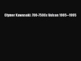 [Read Book] Clymer Kawasaki: 700-750Cc Vulcan 1985--1995  EBook