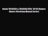 [Read Book] Honda TRX300EX & TRX400EX ATVs '93'99 (Haynes Owners Workshop Manual Series)  EBook