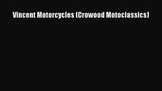 [Read Book] Vincent Motorcycles (Crowood Motoclassics)  EBook