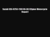 [Read Book] Suzuki GSX-R750-1100 86-96 (Clymer Motorcycle Repair)  EBook