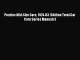 [Read Book] Pontiac Mid-Size Cars 1974-83 (Chilton Total Car Care Series Manuals)  EBook