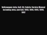 [Read Book] Volkswagen Jetta Golf Gti Cabrio: Service Manual Including Jetta and Golf 1993