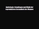 [PDF] Andrologie: Grundlagen und Klinik der reproduktiven Gesundheit des Mannes Download Online