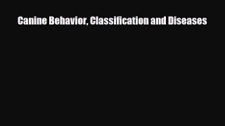 [PDF] Canine Behavior Classification and Diseases Read Online
