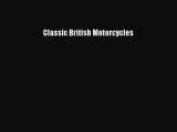 [Read Book] Classic British Motorcycles  EBook