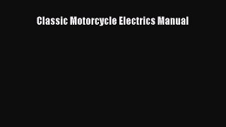 [Read Book] Classic Motorcycle Electrics Manual  EBook