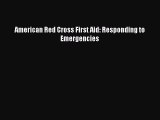 Download American Red Cross First Aid: Responding To Emergencies Free Books