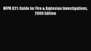 PDF NFPA 921: Guide for Fire & Explosion Investigations 2008 Edition  Read Online