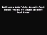 [Read Book] Ford Ranger & Mazda Pick-Ups Automotive Repair Manual: 1993 Thru 1997 (Hayne's