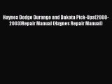 [Read Book] Haynes Dodge Durango and Dakota Pick-Ups(2000-2003)Repair Manual (Haynes Repair