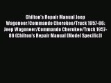 [Read Book] Chilton's Repair Manual Jeep Wagoneer/Commando Cherokee/Truck 1957-86: Jeep Wagoneer/Commando