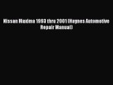 [Read Book] Nissan Maxima 1993 thru 2001 (Haynes Automotive Repair Manual)  Read Online