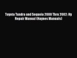[Read Book] Toyota Tundra and Sequoia 2000 Thru 2002: Hy Repair Manual (Haynes Manuals)  Read