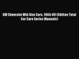 [Read Book] GM Chevrolet Mid-Size Cars 1964-88 (Chilton Total Car Care Series Manuals)  Read