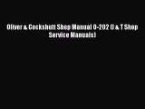 [Read Book] Oliver & Cockshutt Shop Manual O-202 (I & T Shop Service Manuals)  EBook