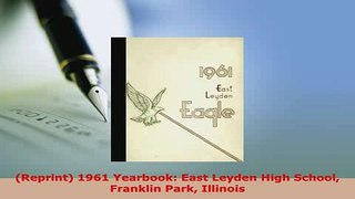 PDF  Reprint 1961 Yearbook East Leyden High School Franklin Park Illinois Download Online