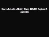 [Read Book] How to Rebuild & Modify Chevy 348/409 Engines (S-A Design)  EBook