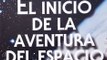 Enciclopedia Astronomía 07 - El Inicio de la Aventura del Espacio