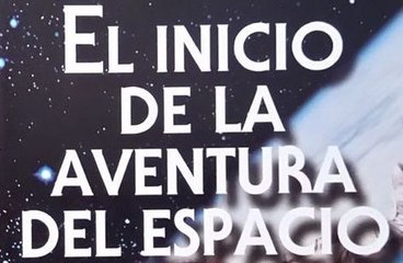 Enciclopedia Astronomía 07 - El Inicio de la Aventura del Espacio