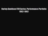 [Read Book] Harley-Davidson FXR Series: Performance Portfolio 1982-1992  Read Online