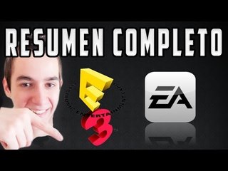 RESUMEN COMPLETO CONFERENCIA ELECTRONIC ARTS [E3 2014] - TRUCOTECA