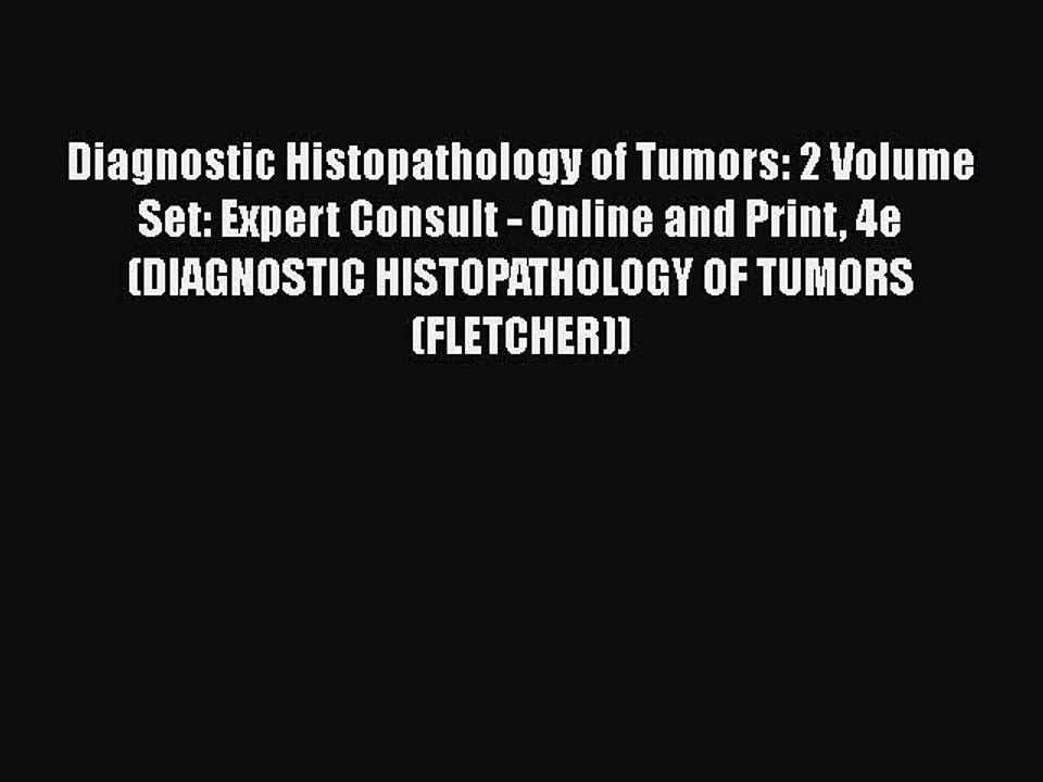 [PDF] Diagnostic Histopathology of Tumors: 2 Volume Set: Expert Consult - Online and Print