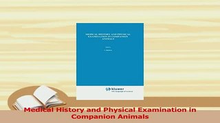 PDF  Medical History and Physical Examination in Companion Animals Read Online
