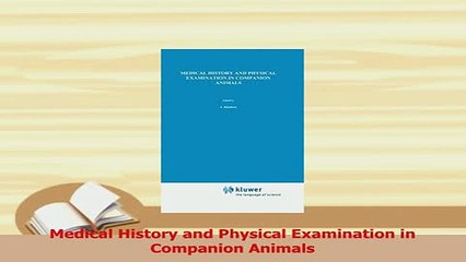 PDF  Medical History and Physical Examination in Companion Animals Read Online