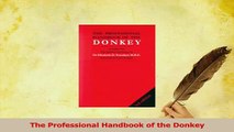 PDF  The Professional Handbook of the Donkey Download Full Ebook
