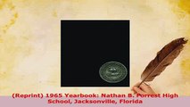 Download  Reprint 1965 Yearbook Nathan B Forrest High School Jacksonville Florida Read Full Ebook
