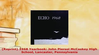 PDF  Reprint 1968 Yearbook John Piersol McCaskey High School Lancaster Pennsylvania Download Full Ebook