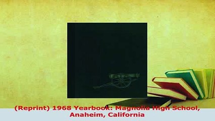 Download  Reprint 1968 Yearbook Magnolia High School Anaheim California Read Online