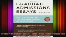 READ book  Graduate Admissions Essays Fourth Edition Write Your Way into the Graduate School of Your Online Free